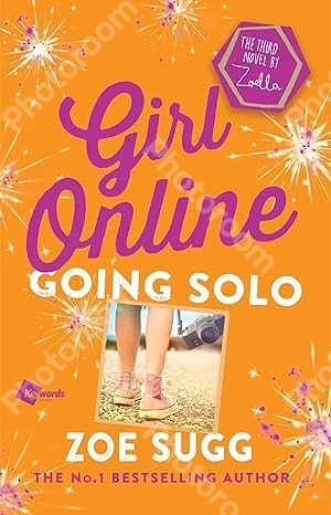 Girl Online: Going Solo: The Third Novel by Zoella (Girl Online Book)